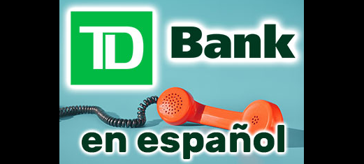 TD BANK SERVICIO AL CLIENTE EN ESPAÑOL